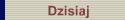Dzisiaj